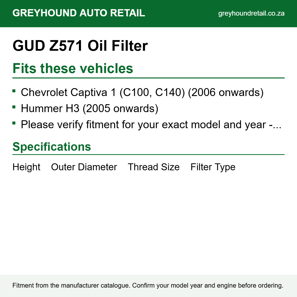 GUD Z571 Oil Filter fits Chevrolet Captiva 1 (C100, C140) (2006 onwards), Hummer H3 (2005 onwards), Please verify fitment for your exact model and year - contact our team if unsure.