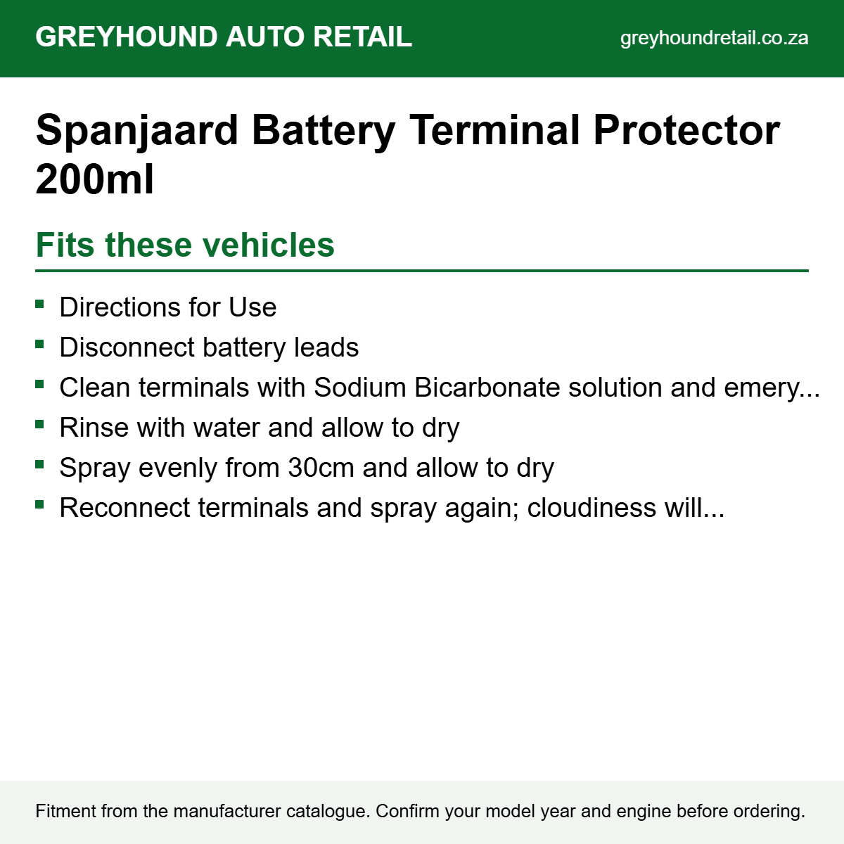 Spanjaard Battery Terminal Protector 200ml fits Directions for Use, Disconnect battery leads, Clean terminals with Sodium Bicarbonate solution and emery paper